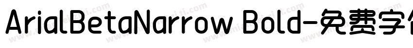 ArialBetaNarrow Bold字体转换